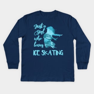 Just a Girl who Loves Ice Skating Figure Skater Kids Long Sleeve T-Shirt